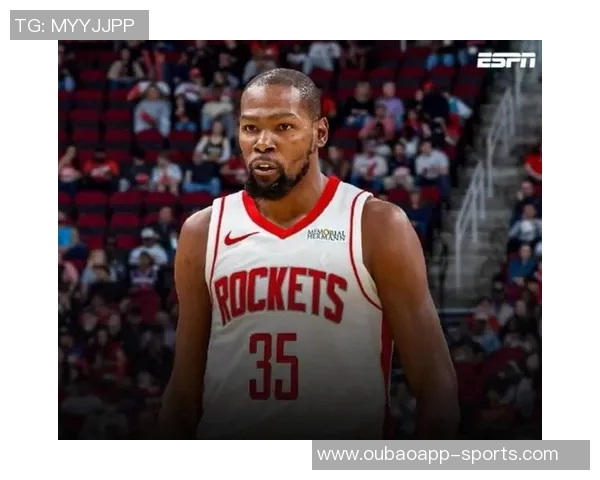 高管解析火箭重建策略：优秀教练与低成本引进KD助力球队复兴